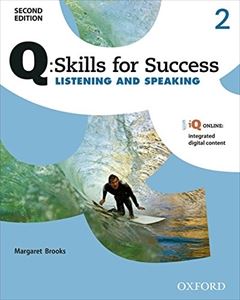 Q： Skills for Success 2E ：Listening ＆ Speaking： Level 2 SB