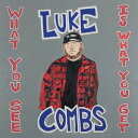A LUKE COMBS / WHAT YOU SEE IS WHAT YOU GET [CD]