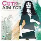 A CUTE IS WHAT WE AIM FOR / SAME OLD BLOOD RUSH WITH A NEW TOUCH [CD]