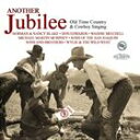 ANOTHER JUBILEE ： OLD TIME COUNTRY ＆ COWBOY SINGINGCD発売日2012/2/21詳しい納期他、ご注文時はご利用案内・返品のページをご確認くださいジャンル洋楽フォーク/カントリー　アーティストヴァリアスVARIOUS収録時間組枚数商品説明VARIOUS / ANOTHER JUBILEE ： OLD TIME COUNTRY ＆ COWBOY SINGINGヴァリアス / アナザー・ジュビリー：オールド・タイム・カントリー・アンド・カウボーイ・シンギング関連キーワードヴァリアス VARIOUS 商品スペック 種別 CD 【輸入盤】 JAN 0824761459729登録日2012/06/12