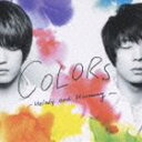 Jejung ＆ Yuchun＜from 東方神起＞ / COLORS〜Melody and Harmony〜／Shelter [CD]