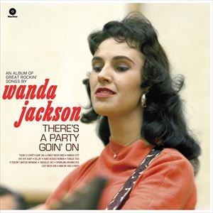 ͢ WANDA JACKSON / THERES PARTY GOIN ON  4 BONUS TRACKS [LP]