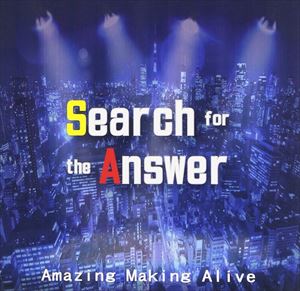 Amazing Making Alive / Search for the Answer [CD]