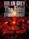 DIR EN GREY^THE FINAL DAYS OF STUDIO COASTi񐶎YՁj [DVD]