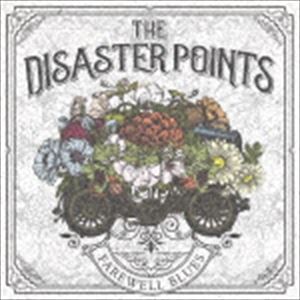 THE DISASTER POINTS / FAREWELL BLUES 