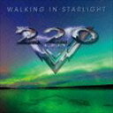 楽天ぐるぐる王国　楽天市場店220ボルト / Walking In Starlight [CD]