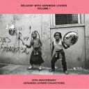 送料無料 RELAXIN’ WITH JAPANESE LOVERS VOLUME 1 20TH ANNIVERSARY JAPANESE LOVERS COLLECTIONS CD