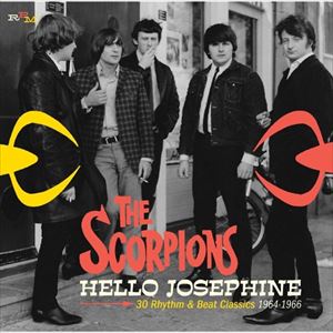 スコーピオンズ / HELLO JOSEPHINE - 30 RHYTHM ＆ BEAT CLASSICS 1964-1966 [CD]