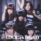 BiS / IDOL is DEAD（通常盤） CD