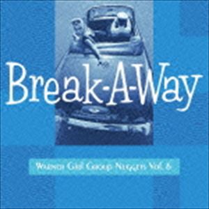 ブレイカウェイ〜ワーナー・ガール・グループ・ナゲッツ Vol.6 [CD]