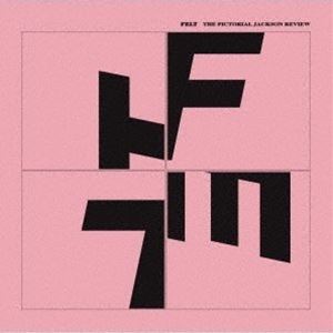 フェルト / ピクトリアル・ジャクソン・レヴュー [CD]