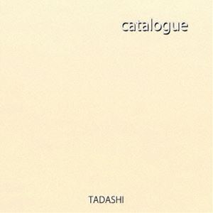 TADASHI / catalogue [CD]
