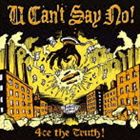 U CAN’T SAY NO! / 4ce the Truth [CD]