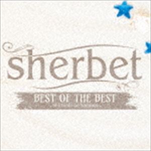 sherbet / BEST OF THE BEST Shichinin no Samurai [CD]