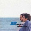 BREAD ＆ BUTTER / MONDAY MORNING [CD]