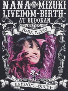 水樹奈々／NANA MIZUKI LIVEDOM-BIRTH-AT BUDOKAN [DVD]