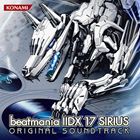 (ゲーム・ミュージック) beatmania IIDX 17 SIRIUS ORIGINAL SOUNDTRACK [CD]