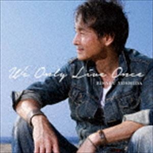 吉田栄作 / We Only Live Once [CD]