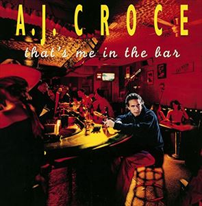 A.J.クロウチ / ザッツ・ミー・イン・ザ・バー [CD]