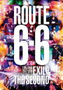 EXILE THE SECOND LIVE TOUR 2017-2018”ROUTE6 6”（通常盤） Blu-ray