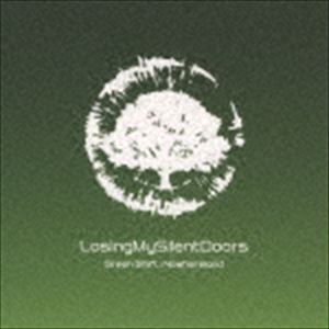 LosingMySilentDoors / Green Shift ： Nowhereland 