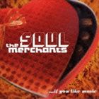 Soul Merchants / If You Like Music [CD]