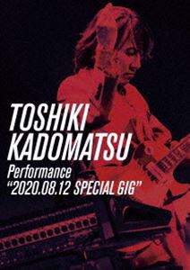 角松敏生／TOSHIKI KADOMATSU Performance”2020.08.12 SPECIAL GIG” [DVD]