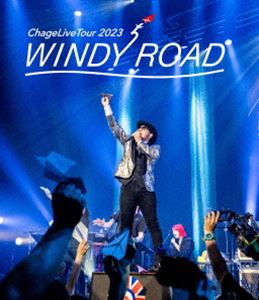 Chage Live Tour 2023 WINDY ROAD [Blu-ray]