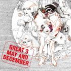 GREAT 3 / May and December [CD]