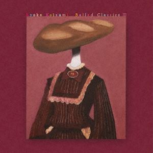 小泉今日子 / Ballad Classics III（生産限定盤／重量盤） [レコード 12inch]