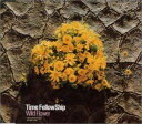 Time FellowShip / Wild Flower [CD]