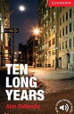 Cambridge English Readers Level 1 Ten Long Years