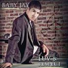 ジェイ ベイビー ラブアンドリスペクトCD発売日2012/5/26詳しい納期他、ご注文時はご利用案内・返品のページをご確認くださいジャンル洋楽ソウル/R&B　アーティストベイビー・ジェイ収録時間組枚数1商品説明ベイビー・ジェイ / ラヴ＆リスペクトラブアンドリスペクト輸入盤国内仕様※こちらの商品はインディーズ盤にて流通量が少なく、手配できなくなる事がございます。欠品の場合は分かり次第ご連絡致しますので、予めご了承下さい。関連キーワードベイビー・ジェイ ROLAND ENTERTAINMENT 商品スペック 種別 CD JAN 4526180111788 製作年 2012 販売元 ウルトラ・ヴァイヴ登録日2012/05/11