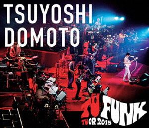 堂本剛／TSUYOSHI DOMOTO TU FUNK TUOR 2015 [Blu-ray]