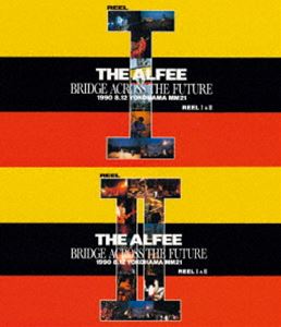 THE ALFEE／BRIDGE ACROSS THE FUTURE REELI＆II [Blu-ray]