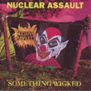 ニュークリア・アソルト / サムシング・ウィケッド（生産限定盤） [CD]