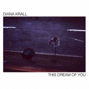 ダイアナ・クラール（vo、p） / ディス・ドリーム・オブ・ユー（限定盤） [CD]