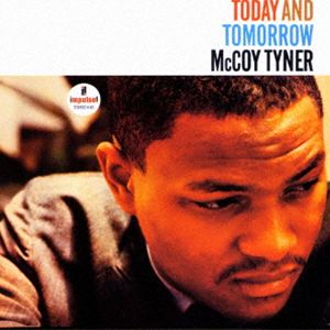 マッコイ・タイナー（p） / トゥデイ・アンド・トゥモロー（限定盤／SHM-SACD） [SACD]