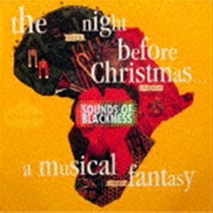 サウンズ・オブ・ブラックネス / ナイト・ビフォアー・クリスマス（生産限定盤） ※再発売 [CD]
