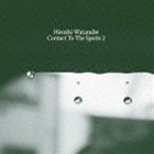 Artist Name: A Line - Hiroshi Watanabe（MIX） / Contact To The Spirits 2 [CD]