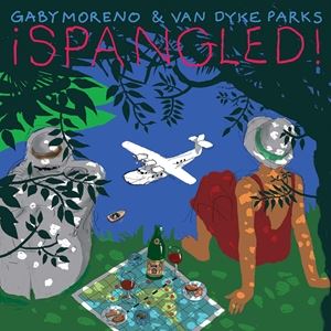 輸入盤 GABY MORENO ＆ VAN DYKE PARKS / !SPANGLED! [LP]
