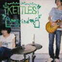 KETTLES / grind [CD]