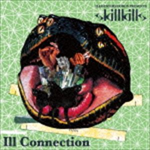 skillkills / Ill Connection [CD]