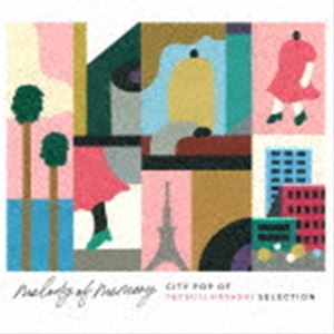 melody of memory CITY POP OF TETSUJI HAYASHI SELECTION [CD]