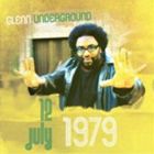 グレン・アンダーグラウンド / ジュライ・12・1979 [CD]