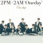 2PM2AMOneday / One day̾ס [CD]