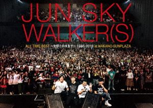 JUN SKY WALKER（S）／ALL TIME BEST～全部このままで～1988-2018＠中野サンプラザ [DVD]