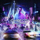 今市隆二 / CHAOS CITY（通常盤） CD