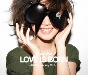 大塚 愛 LOVE IS BORN ～ 10th Anniversary 2013 ～ [Blu-ray]
