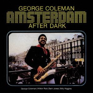 ジョージ・コールマン（ts） / アムステルダム・アフター・ダーク（期間限定価格盤） [CD]